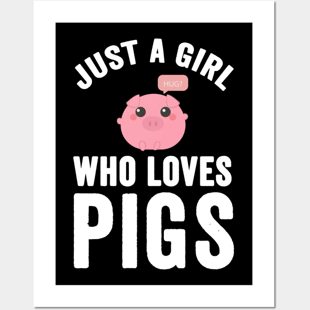 Just a girl who loves pigs Wall Art by captainmood